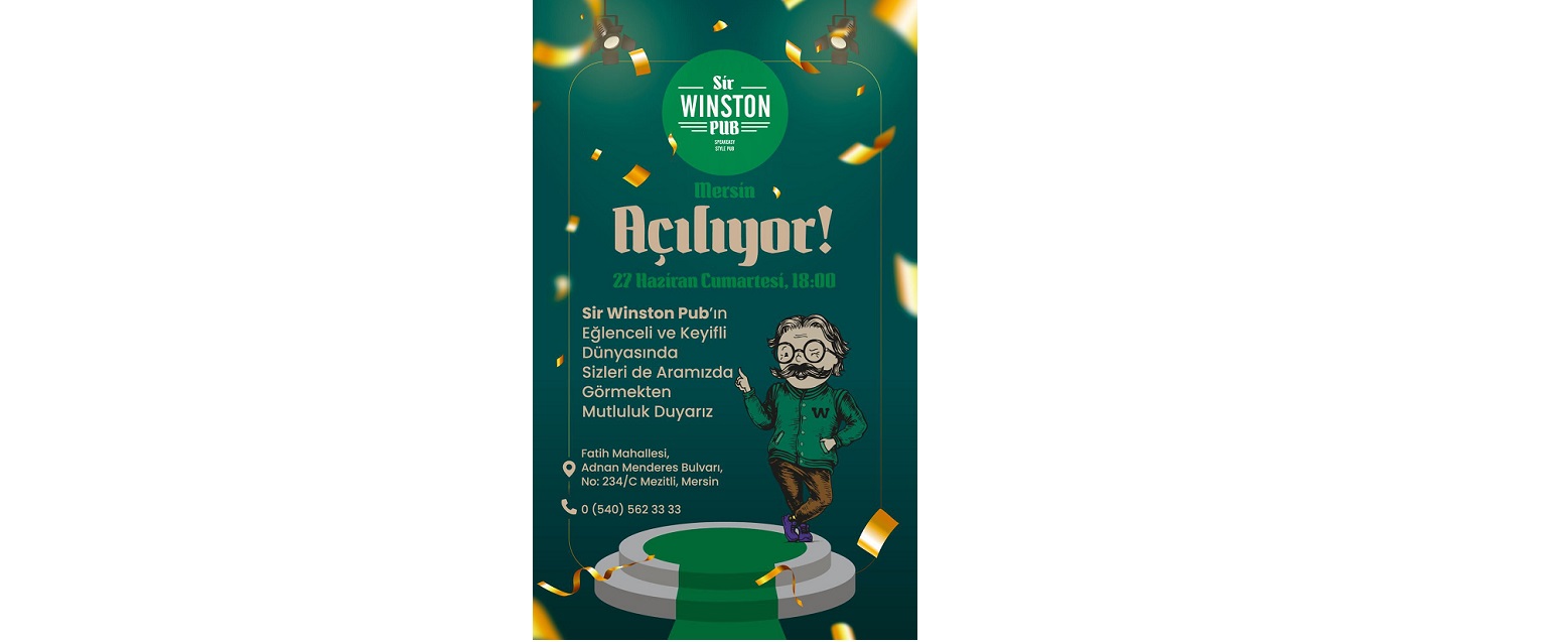 Mersin'de Eğlencenin Yeni Adresi Açılıyor: Sir Winston Pub Kapılarını Açıyor!