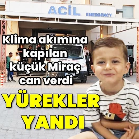 KLİMA DIŞ ÜNİTESİNE DOKUNAN 4 YAŞINDAKİ MİRAÇ HAYATINI KAYBETTİ: KOMŞU TUTUKLANDI