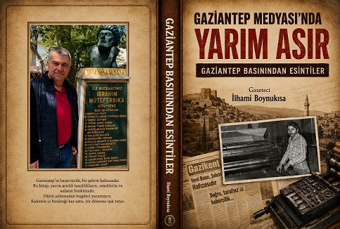 İlhami Boynukısa’dan Gaziantep Medyasına Vefa: “Yarım Asır” Kitapla Tarihe Not Düştü