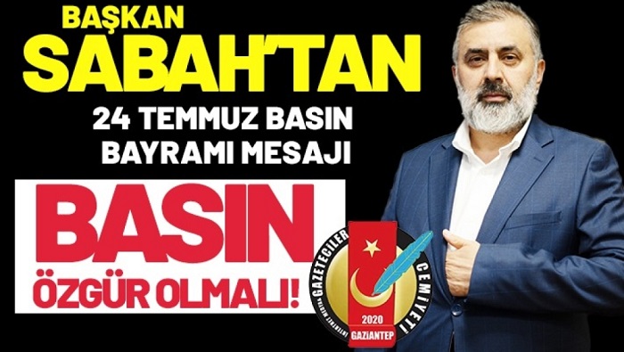 Gaziantep İnternet Medya ve Gazeteciler Cemiyeti Başkanı Ökkeş Sabah 24 Temmuz Basın Bayramı dolayısıyla bir mesaj yayınladı