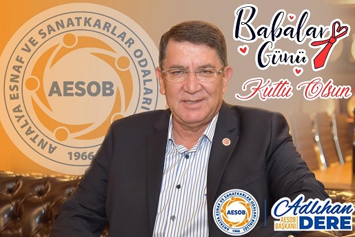 AESOB Başkanı Adlıhan Dere’den Babalar Günü Mesajı   