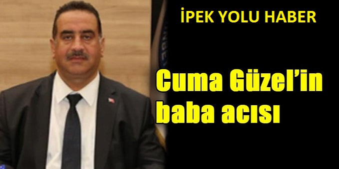 CUMA GÜZEL’IN ACI GÜNÜ