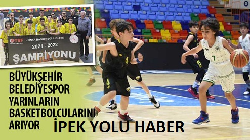 Büyükşehir Belediyespor Yarınların Basketbolcularını Arıyor