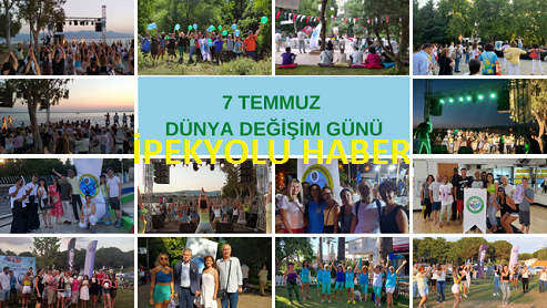 7 TEMMUZ DÜNYA DEĞİŞİM GÜNÜ COŞKUYLA KUTLANDI!