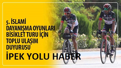 5. İslami Dayanışma Oyunları Bisiklet Turu İçin Toplu Ulaşım Duyurusu