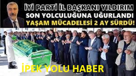    GAZİANTEP İL BAŞKANI CELAL YILDIRIM SON YOLCULUĞUNA UĞURLANDI   
