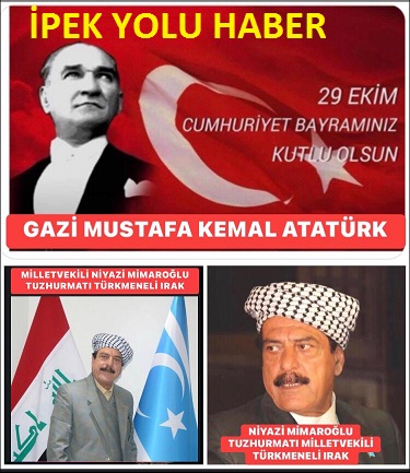 TUZHURMATI TÜRKMEN IRAK MİLLET VEKİLİ NİYAZİ MİMAROĞLU 29 EKİM CUMHURİYET BAYRAMI MESAJI.                                         