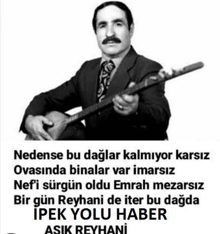 Ölümün 17. ci yılında Aşık Reyhani yi Rahmetle anıyorum Ruhu şad mekanı cennet olsun