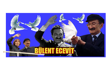  SAYIN BÜLENT ECEVİT’İ SAYGI VE RAHMETLE ANIYORUZ 