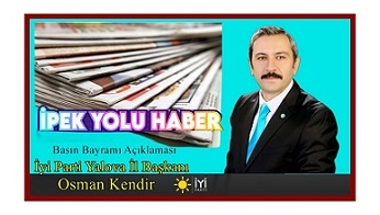İyi parti İl Başkanı Osman kendir’den basın Bayramı açıklaması