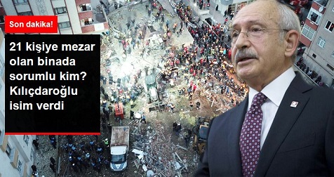 Kartal'da Çöken Binayla İlgili Konuşan Kılıçdaroğlu: Sorumlusu Şu Anda Erzurum'un Başkanı