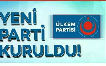 ÜLKEM PARTİSİ ADIYLA YENİ PARTİ KURULDU.