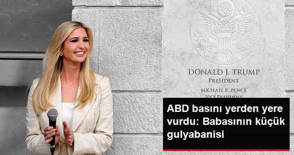 ABD Basınından Trump'ın Kızı Ivanka'ya Sert Tepki: Babasının Küçük Gulyabanisi