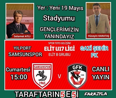 YILPORT SAMSUNSPOR U 17  4 -GAZİŞEHİR GAZİANTEP U 17  3