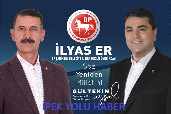 DP PARTİ ŞAHİNBEY MECLİS ÜYESİ ADAYI İLYAS ER ‘DEN RAMAZAN AYI MESAJI