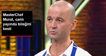 MasterChef'ten Diskalifiye Edilen Murat Özdemir, Yaptığı Canlı Yayında Bileğini ve Parmaklarını Kesti