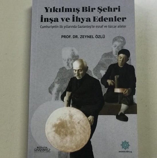 GAZİKÜLTÜR’DEN GAZİANTEP ESNAFININ GEÇMİŞİNE IŞIK TUTACAK KİTAP!