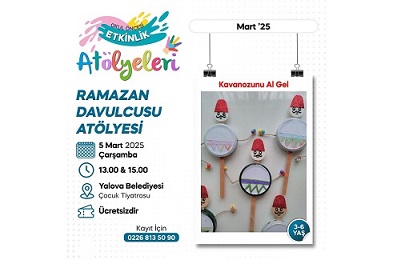 MİNİKLER İÇİN RAMAZAN DAVULCUSU ATÖLYESİ DÜZENLENECEK