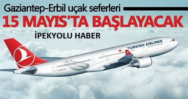 GAZİANTEP ERBİL UÇAK SEFERLERİ BAŞLIYOR