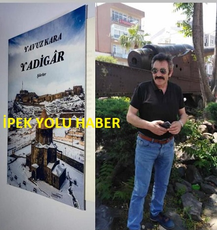 USTA ŞAİR YAVUZ KARA’NIN BEKLENEN YADİGAR İSİMLİ ŞİİR KİTABI ÇIKTI. 