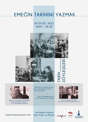 APİKAM’da “Tarih Söyleşileri” devam ediyor Emeğin Tarihini Yazmak