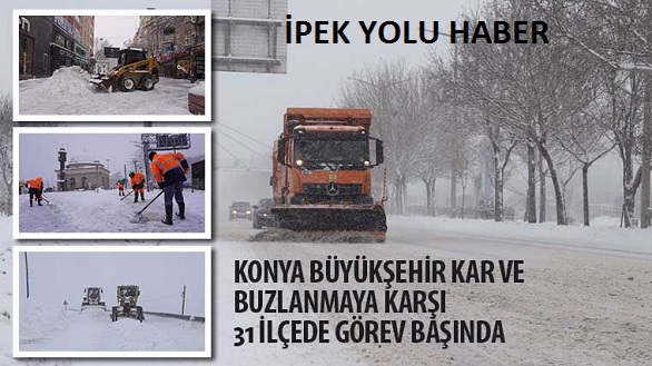 Konya Büyükşehir Kar ve Buzlanmaya Karşı 31 İlçede Görev Başında