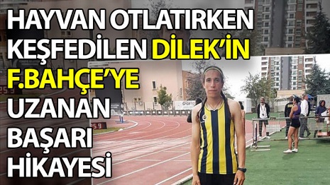 HAYVAN OTLATAN DİLEK KOÇAK’IN YETENEĞİNİ FARK ETTİ