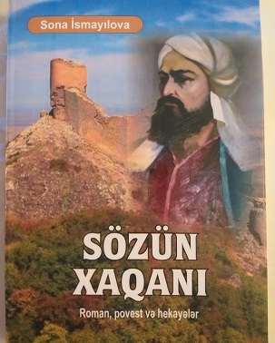 AZERBAYCANLI. YAZAR SONA ABBASELİKIZI ’NİN “SÖZÜN HAKANI”  KİTABI  ÇOK İLGİ GÖRÜYOR 