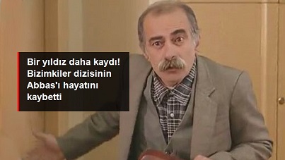Bizimkiler dizisinde Abbas karakterini oynayan usta oyuncu Hikmet Karagöz hayatını kaybetti. 
