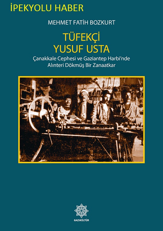 -TÜFEKÇİ YUSUF USTA’NIN HAYATI KİTAPLAŞTIRILDI
