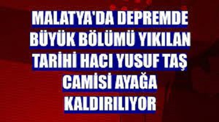 Malatya’nın simgelerinden olan ve Kahramanmaraş merkezli depremlerde yıkılan tarihi Hacı Yusuf Taş Camisi’nin ayağa kaldırılması için Vakıflar Genel Müdürlüğünce çalışma başlatıldı.