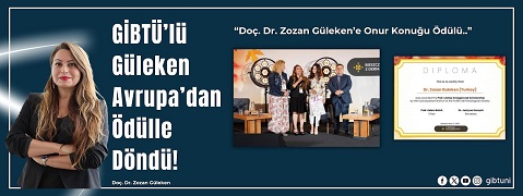 Doç. Dr. Zozan Güleken’e Onur Konuğu Ödülü  GİBTÜ’lü Güleken Avrupa’dan Ödülle Döndü