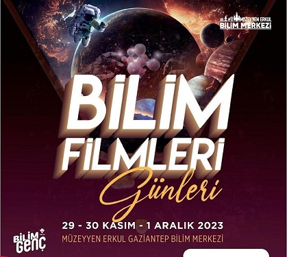 GAZİANTEP BÜYÜKŞEHİRİN BİLİM FİLMLERİ GÜNLERİ BAŞLIYOR BİLİM FİLMLERİ GAZİANTEPLİ İZLEYİCİLERİ İLE BULUŞACAK