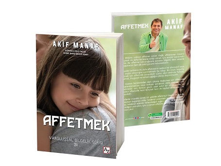 Dünyaca Ünlü Yazardan Yeni Kitap:  AFFETMEK (Affetme Psikolojisi)