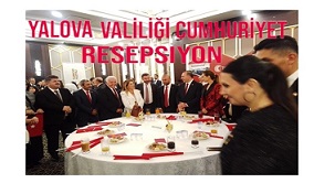 Yalova valiliği  resepsiyonu 100 yılı Programı 