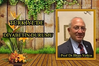 TÜRKİYE’DE DİYABETİN DURUMU