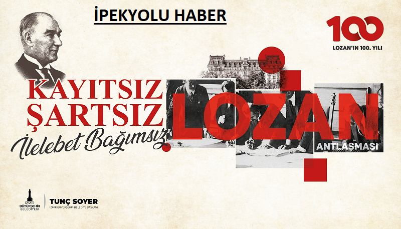 Kayıtsız Şartsız, İlelebet Bağımsız!  Lozan Antlaşması’yla ilgili her şey bu panelde