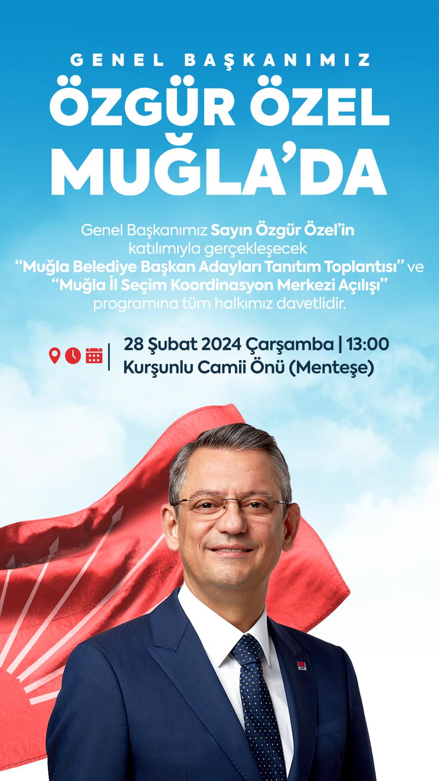 ÖZGÜR ÖZEL MUĞLA’DA