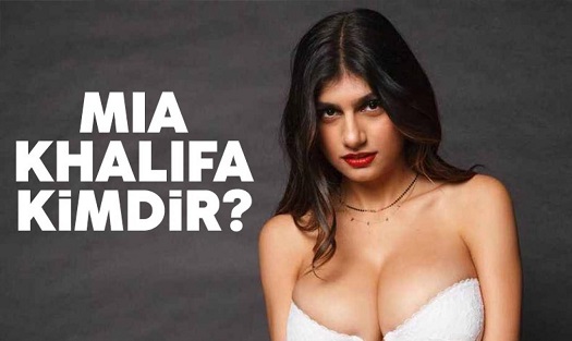Mia Khalifa kimdir?