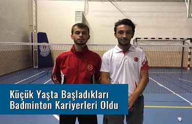 İLKADIMLI BADMİNTONCULARIN ÜNİVERSİTE BAŞARISI