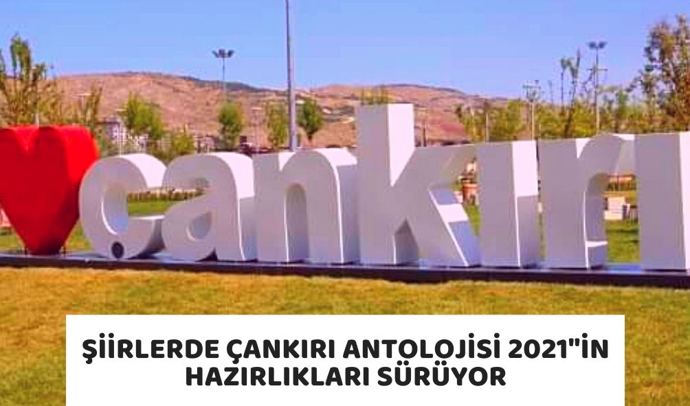 ŞİİRLERDE ÇANKIRI ANTOLOJİSİ 2021