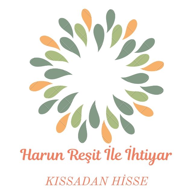 KISSADAN HİSSE  ​Harun Reşit İle İhtiyar