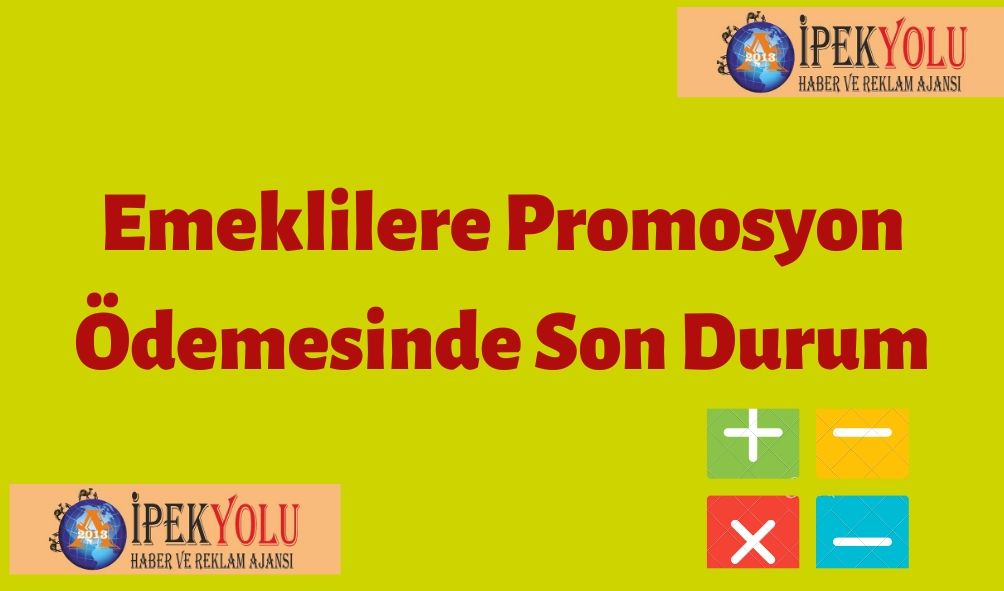 Emeklilere Promosyon Ödemesinde Son Durum