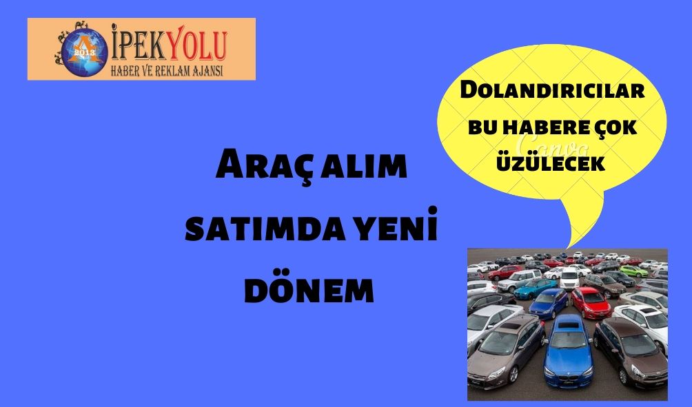 Araç alım satımda yeni dönem 
