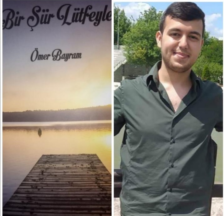  GENÇ ŞAİR ÖMER BAYRAM’IN BİR ŞİİR LÜTFEYLE İSİMLİ KİTABI ÇIKTI. 
