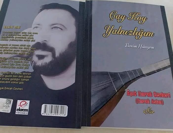 AŞIK EMRAH CEVHERİ’NİN  ÇAY KOY YANLIZLIĞIM KİTABI ÇIKTI
