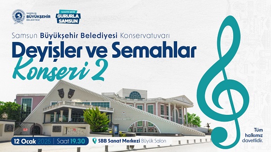 SBB KONSERVATUVARI “DEYİŞLER VE SEMAHLAR” KONSERİ İLE VATANDAŞLARI MÜZİK DOLU BİR AKŞAMA DAVET EDİYOR